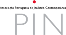  PIN - Associação Portuguesa de Joalharia Contemporânea.